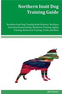 Northern Inuit Dog Training Guide Northern Inuit Dog Training Book Features