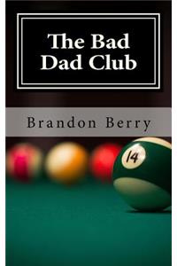 Bad Dad Club