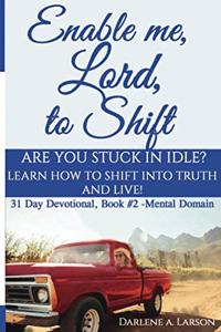 Enable Me, Lord, to Shift