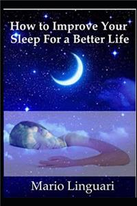 How to Improve Your Sleep for a Better Life