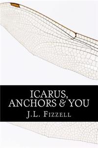 Icarus, Anchors & You