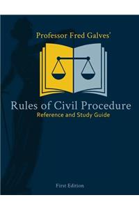 Professor Fred Galves' Rules of Civil Procedure
