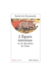 Egypte Interieure Ou Les Dix Plaies de L'Ame (L')