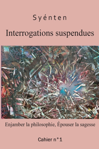 Interrogations suspendues