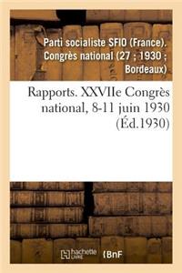 Rapports. Xxviie Congrès National, 8-11 Juin 1930