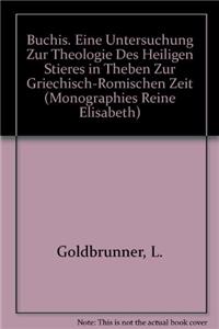 Buchis. Eine Untersuchung Zur Theologie Des Heiligen Stieres in Theben Zur Griechisch-Romischen Zeit