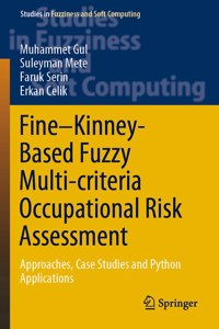 Fine-Kinney-Based Fuzzy Multi-Criteria Occupational Risk Assessment