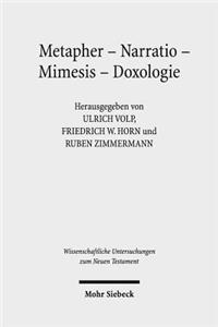 Metapher - Narratio - Mimesis - Doxologie