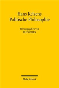 Hans Kelsens Politische Philosophie