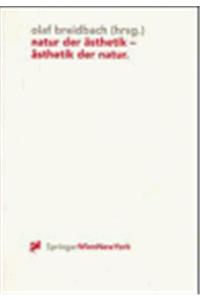 Natur der Asthetik - Asthetik der Natur