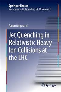 Jet Quenching in Relativistic Heavy Ion Collisions at the Lhc