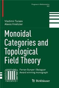 Monoidal Categories and Topological Field Theory