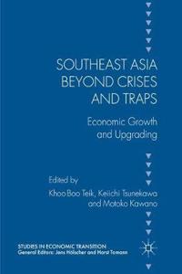 Southeast Asia Beyond Crises and Traps