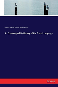 Etymological Dictionary of the French Language