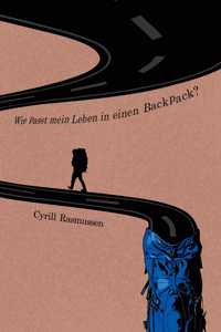 Wie passt mein Leben in einen Backpack?