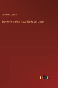 Breve storia della Accademia dei Lincei