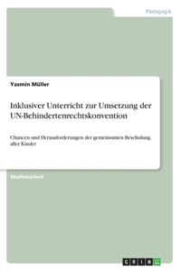 Inklusiver Unterricht zur Umsetzung der UN-Behindertenrechtskonvention