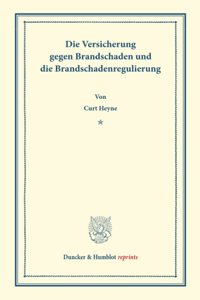 Die Versicherung Gegen Brandschaden Und Die Brandschadenregulierung