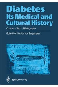 Diabetes. Its Medical and Cultural History