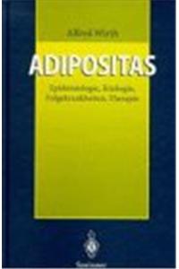 Adipositas: Epidemiologie . Tiologie . Folgekrankheiten . Therapie