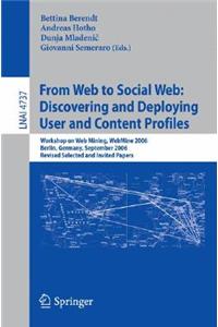 From Web to Social Web: Discovering and Deploying User and Content Profiles