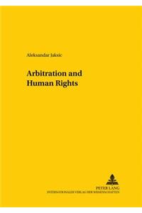 Arbitration and Human Rights