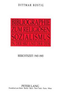 Bibliographie Zum Religioesen Sozialismus in Der Sbz Und Der Ddr