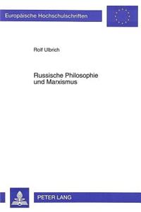 Russische Philosophie Und Marxismus