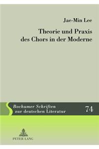 Theorie Und Praxis Des Chors in Der Moderne