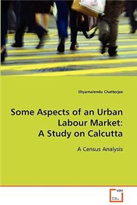 Some Aspects of an Urban Labour Market