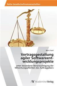 Vertragsgestaltung agiler Softwareent-wicklungsprojekte