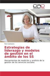 Estrategias de liderazgo y modelos de gestión en el ámbito de los SS