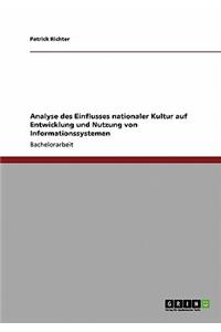 Analyse des Einflusses nationaler Kultur auf Entwicklung und Nutzung von Informationssystemen
