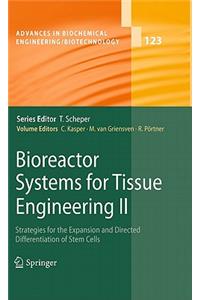 Bioreactor Systems for Tissue Engineering II