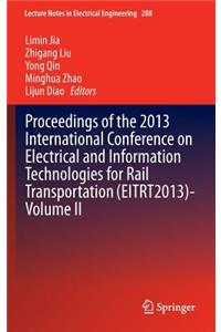 Proceedings of the 2013 International Conference on Electrical and Information Technologies for Rail Transportation (Eitrt2013)-Volume II