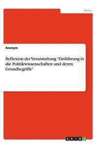 Reflexion der Veranstaltung "Einführung in die Politikwissenschaften und deren Grundbegriffe"
