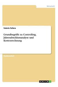 Grundbegriffe zu Controlling, Jahresabschlussanalyse und Kostenrechnung