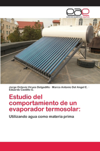 Estudio del comportamiento de un evaporador termosolar