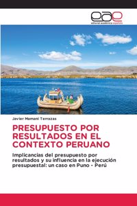 Presupuesto Por Resultados En El Contexto Peruano