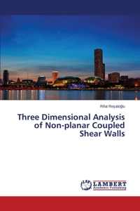 Three Dimensional Analysis of Non-Planar Coupled Shear Walls