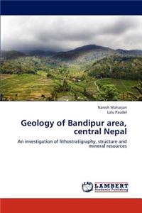 Geology of Bandipur Area, Central Nepal