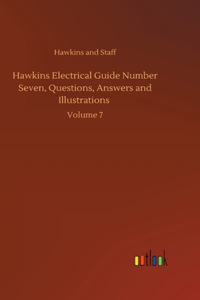 Hawkins Electrical Guide Number Seven, Questions, Answers and Illustrations