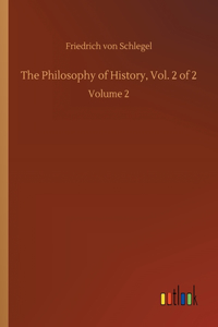 Philosophy of History, Vol. 2 of 2