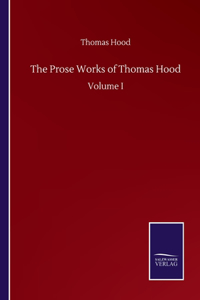 Prose Works of Thomas Hood