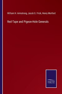 Red-Tape and Pigeon-Hole Generals