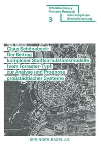 Beitrag Komplexer Stadtsimulationsmodelle (Vom Forrester-Typ) Zur Analyse Und Prognose Großstädtischer Systeme