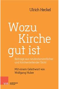 Wozu Kirche gut ist
