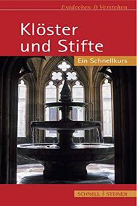 Kloster Und Stifte: Entdecken Und Verstehen - Ein Schnellkurs