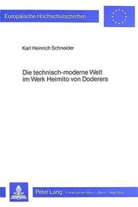 Die Technisch-Moderne Welt Im Werk Heimito Von Doderers