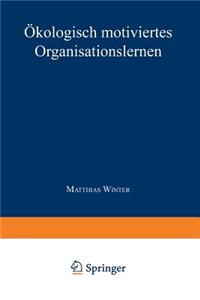 Ökologisch Motiviertes Organisationslernen